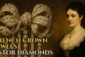 From the French Crown Jewels to New York: The Astor Diamonds